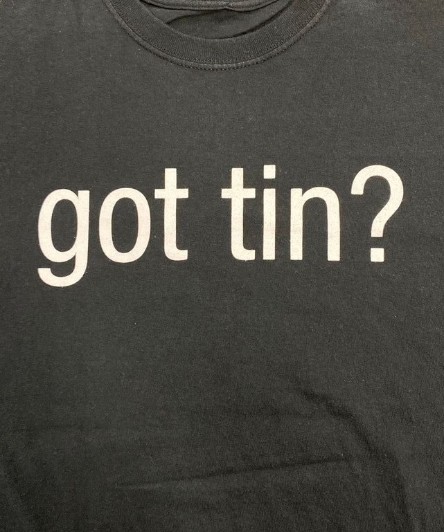 got tin? メッセージTシャツ
